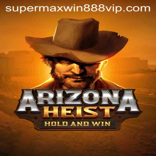 Exploring the Exciting World of ArizonaHeist and Super MaxWin 888
