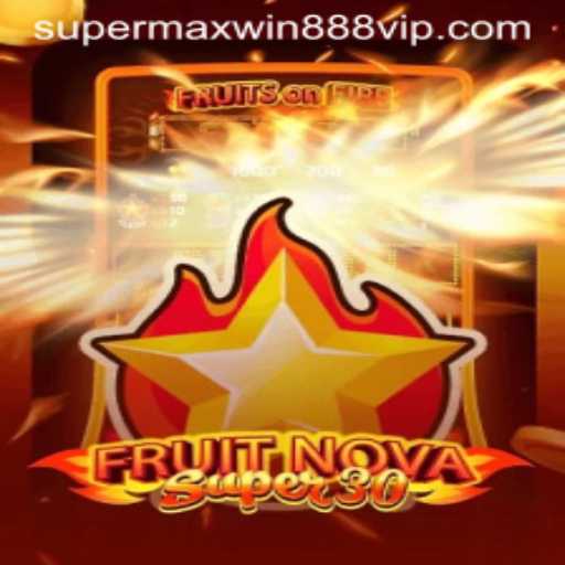 Explore the Captivating World of FruitrNovaSupe30: A Guide to Super MaxWin 888