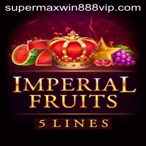 Imperial Fruits 5: Discover the Thrill of Super MaxWin 888