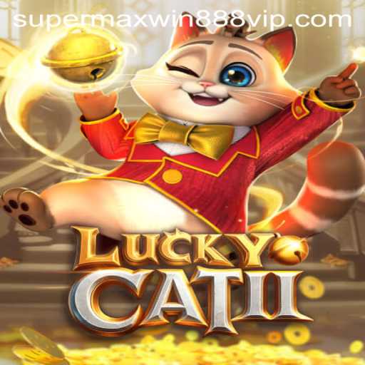 Exploring the Thrills of LuckyCatII and the Super MaxWin 888 Feature
