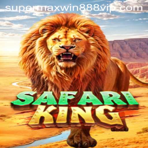 Exploring the Adventure of SafariKing: Discover Super MaxWin 888
