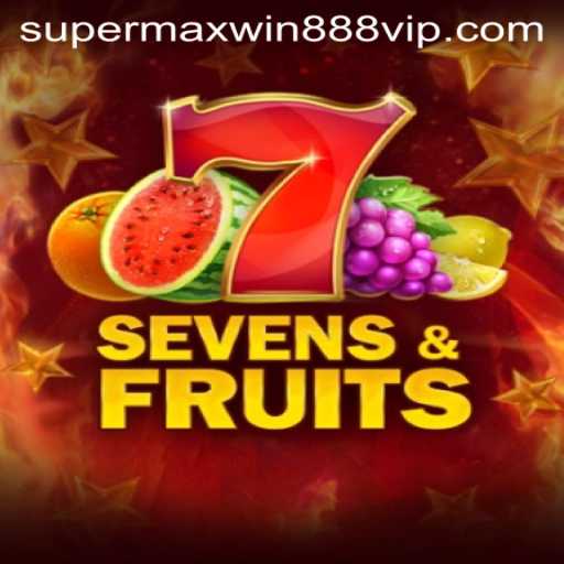 Discovering the Thrills of SevensFruits: A Comprehensive Guide to Super MaxWin 888